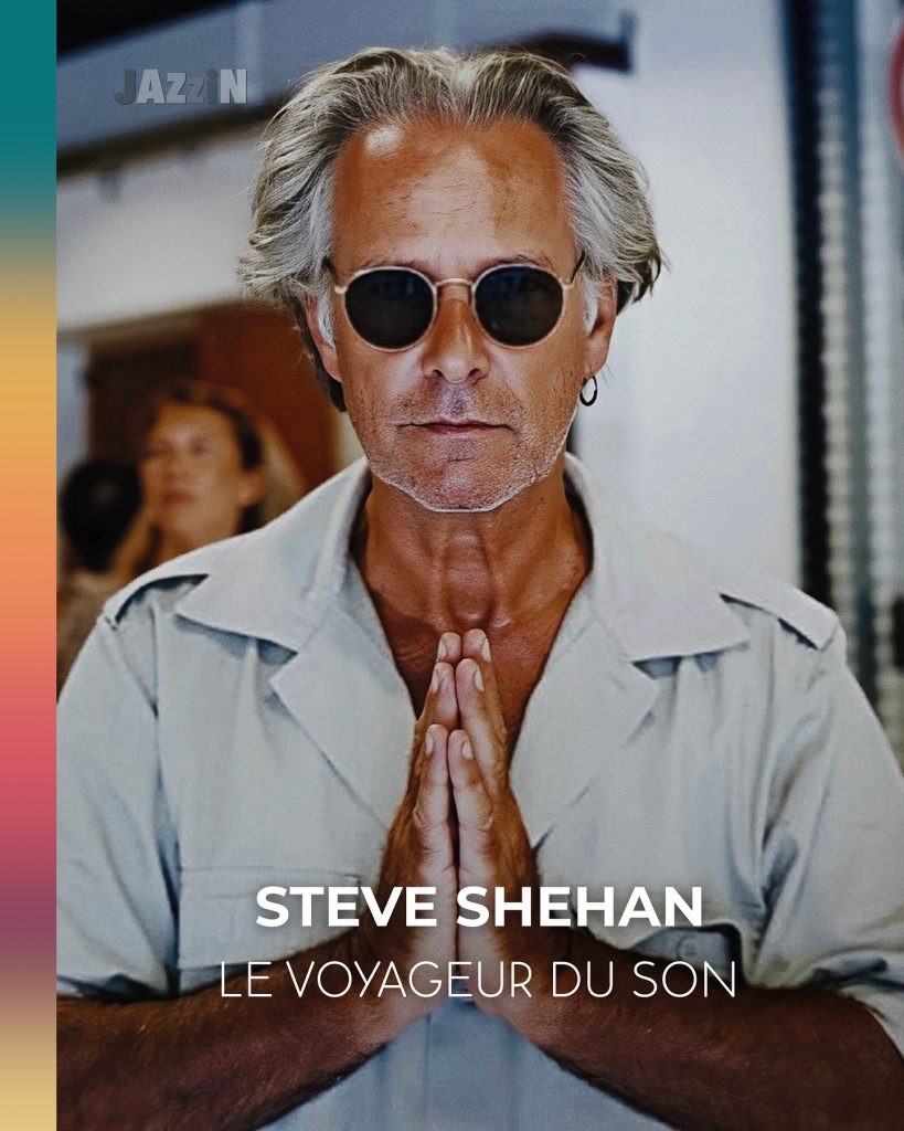 Steve Shehan - Le voyageur du son